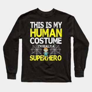 This Is Human Costume Superhero Halloween T Shirt Super Kids Long Sleeve T-Shirt